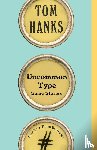 Hanks, Tom - Uncommon Type