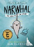 Clanton, Ben - Clanton, B: Narwhal: Unicorn of the Sea! (a Narwhal and Jell