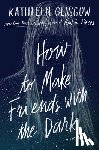 Glasgow, Kathleen - HT MAKE FRIENDS W/THE DARK
