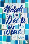 Crowley, Cath - Words in Deep Blue