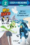 Kratt, Chris, Kratt, Martin - Wild Winter Creatures! (Wild Kratts)