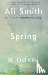 Smith, Ali - Smith, A: Spring