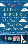 de Bernieres, Louis - The Dust That Falls from Dreams