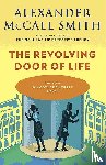McCall Smith, Alexander - McCall Smith, A: Revolving Door of Life