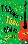 Atogun, Odafe - Atogun, O: Taduno's Song
