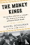 Schulman, Daniel - The Money Kings