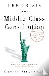 Sitaraman, Ganesh - The Crisis of the Middle-Class Constitution