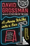 David Grossman, Jessica Cohen - A Horse Walks Into a Bar
