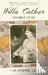 Lee, Hermione - Willa Cather: Double Lives