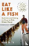 Bren Smith - Eat Like a Fish