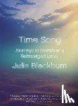 Blackburn, Julia - Time Song: Journeys in Search of a Submerged Land