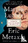 Metaxas, Eric - Martin Luther