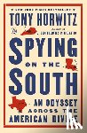 Horwitz, Tony - Spying on the South