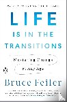 Feiler, Bruce - Life Is in the Transitions