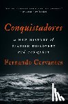 Cervantes, Fernando - Conquistadores: A New History of Spanish Discovery and Conquest