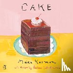 Maira Kalman, Barbara Scott-Goodman - Cake