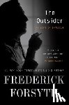 Forsyth, Frederick - The Outsider: My Life in Intrigue