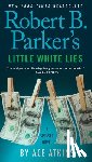 Atkins, Ace - ROBERT B PARKERS LITTLE WHITE