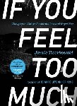 Tworkowski, Jamie (Jamie Tworkowski) - If You Feel Too Much - Expanded Edition