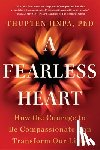 Phd Thupten Jinpa - A Fearless Heart