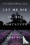 Roy, Lori - Let Me Die in His Footsteps