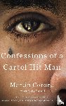 Corona, Martin, Rafael, Tony - Confessions of a Cartel Hit Man