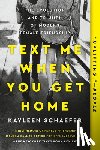 Schaefer, Kayleen - Text Me When You Get Home