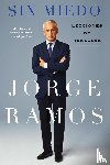 Ramos, Jorge - Sin Miedo