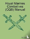 Marines, Royal - Royal Marines Combatives (CQB) Manual