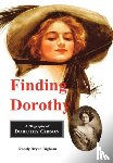 Bigham, Randy Bryan - Finding Dorothy: A Biography of Dorothy Gibson