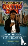 Teague, Kwame - "The Adventures of Ghetto Sam" ( Light Novel Edition/ Hardback )