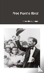 Campos, Pedro Albizu - Free Puerto Rico