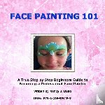 Duso, Nancy J - Face Painting 101
