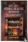 Molina, Grover - The Lost Art of Herbal Healing Handbook