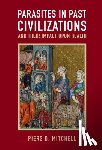 Mitchell, Piers D. (University of Cambridge) - Parasites in Past Civilizations and Their Impact upon Health
