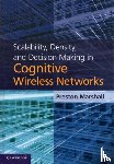 Marshall, Preston (University of Southern California) - Scalability, Density, and Decision Making in Cognitive Wireless Networks