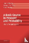 Leadbetter, Ross (University of North Carolina, Cambanis, Stamatis (University of North Carolina, Pipiras, Vladas (University of North Carolina - A Basic Course in Measure and Probability