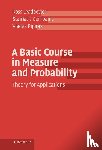 Leadbetter, Ross (University of North Carolina, Chapel Hill), Cambanis, Stamatis (University of North Carolina, Chapel Hill), Pipiras, Vladas (University of North Carolina, Chapel Hill) - A Basic Course in Measure and Probability