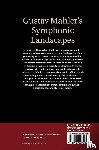 Peattie, Thomas (Boston University) - Gustav Mahler's Symphonic Landscapes