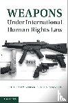  - Weapons under International Human Rights Law