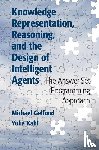 Gelfond, Michael (Texas Tech University), Kahl, Yulia - Knowledge Representation, Reasoning, and the Design of Intelligent Agents