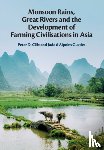 Clift, Peter D. (Louisiana State University), d'Alpoim Guedes, Jade - Monsoon Rains, Great Rivers and the Development of Farming Civilisations in Asia