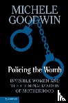 Goodwin, Michele - Policing the Womb