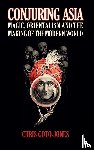 Goto-Jones, Chris (Universiteit Leiden) - Conjuring Asia