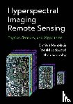 Manolakis, Dimitris G., Lockwood, Ronald B., Cooley, Thomas W. - Hyperspectral Imaging Remote Sensing