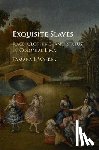 Walker, Tamara J. (University of Pennsylvania) - Exquisite Slaves