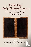  - Collecting Early Christian Letters