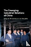  - The Emerging Industrial Relations of China