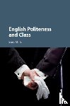 Mills, Sara (Sheffield Hallam University) - English Politeness and Class