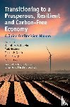  - Transitioning to a Prosperous, Resilient and Carbon-Free Economy